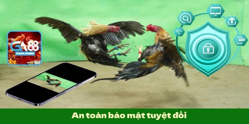 An toàn bảo mật tuyệt đối